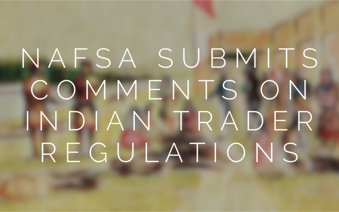 NAFSA Submits Comments on Indian Trader Regulations